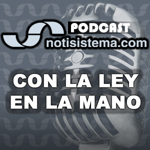 Con La Ley En La Mano Notisistema Listen To Podcasts On Demand Free Tunein