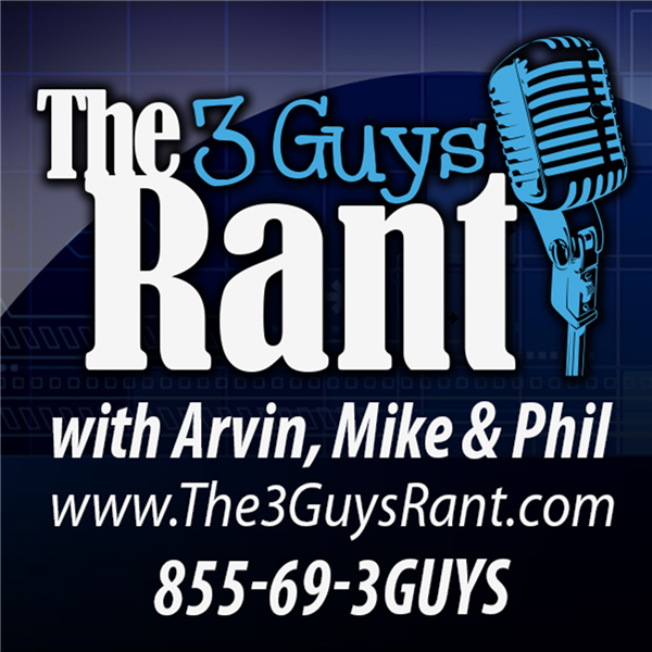 The 3 Guys Rant | Listen to Podcasts On Demand Free | TuneIn