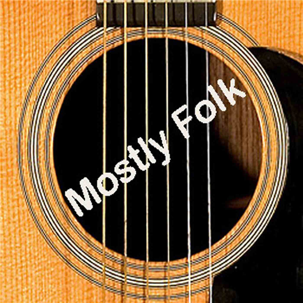 Mostly Folk Listen to Podcasts On Demand Free TuneIn
