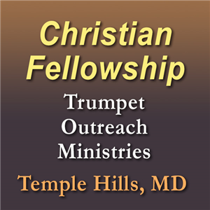 Christian Fellowship Trumpet Outreach Ministries