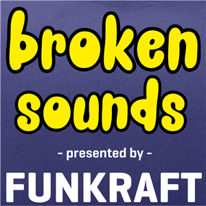 Broken Sounds Podcast : Episode 04
