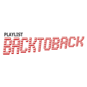 Back to Back Playlist