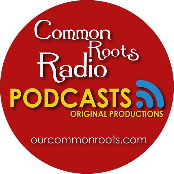 Common Roots Radio | Listen to Podcasts On Demand Free | TuneIn