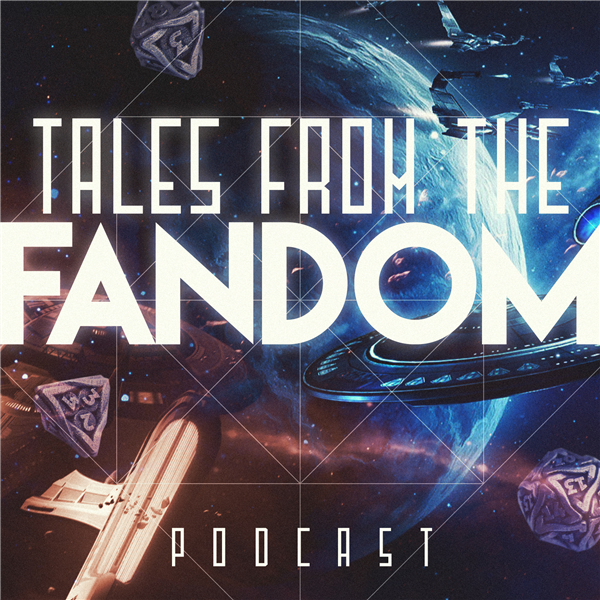 Tales from the Fandom Listen to Podcasts On Demand Free TuneIn