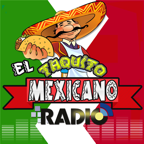 El Taquito Mexicano Radio | Free Internet Radio | TuneIn